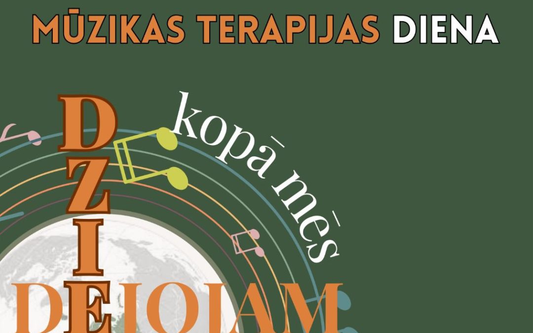 Eiropas Mūzikas terapijas diena 15.novembris arī Latvijā